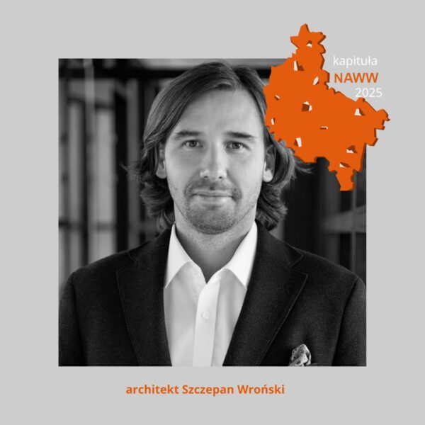 Kapituła NAWW 2025 – Szczepan Wroński